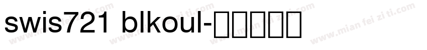 swis721 blkoul字体转换